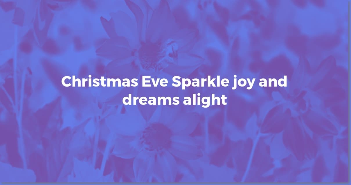 Spark Joy: Unforgettable Happy Christmas Eve Ideas