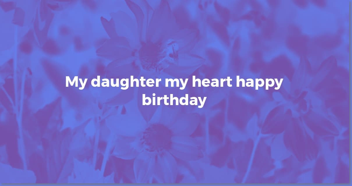 Heartfelt Birthday Wishes: Daughter, From Your Loving Mom