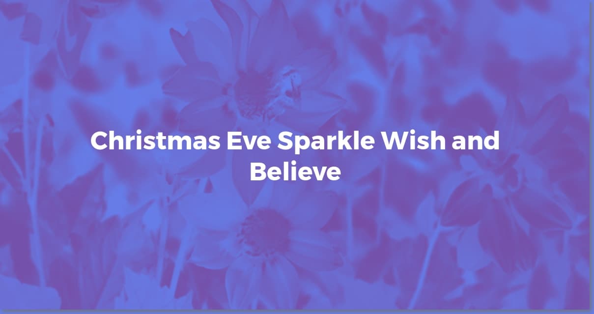 Christmas Eve Wishes: Share the Holiday Cheer!