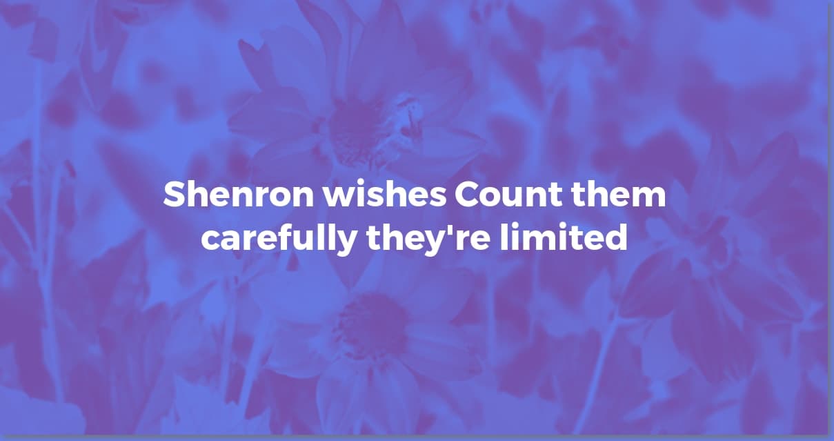 Shenron's Wishes: How Many Can He REALLY Grant?