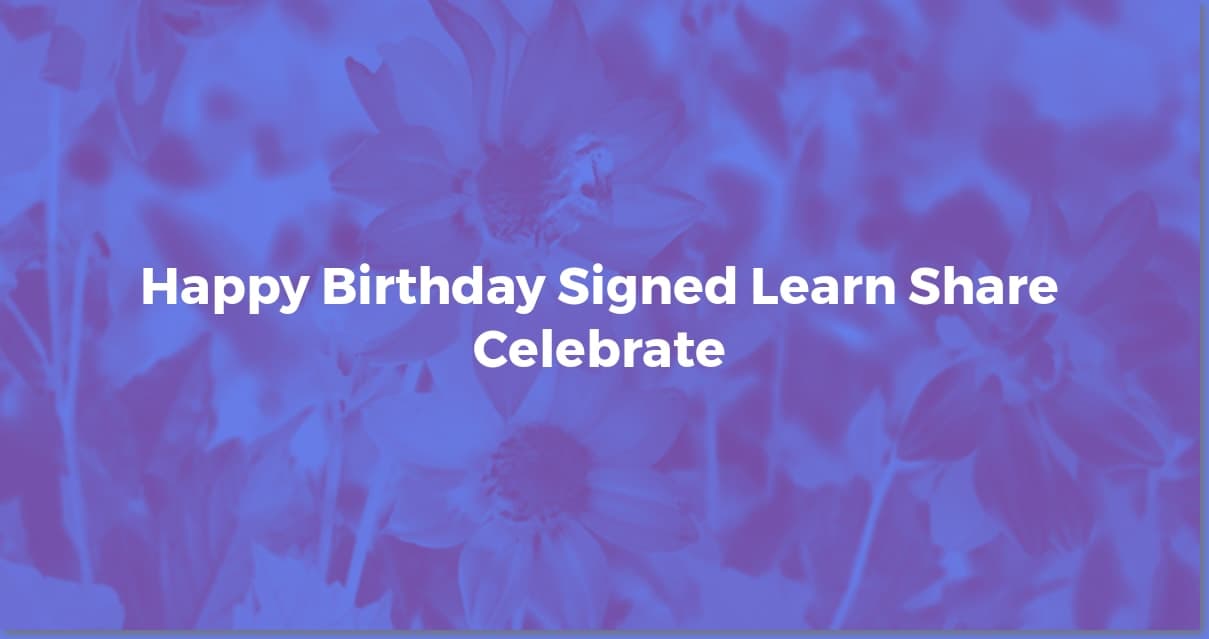 Sign "Happy Birthday" - ASL Tutorial & Deaf Culture