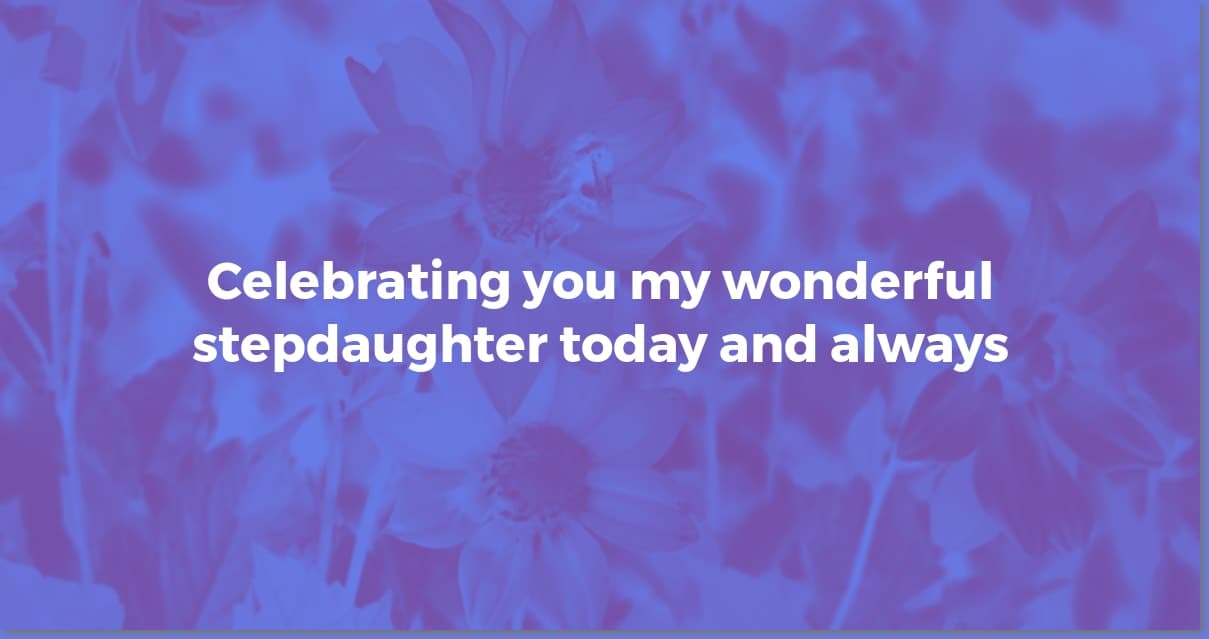 Stepdaughter Birthday Wishes: Heartfelt Messages & Quotes