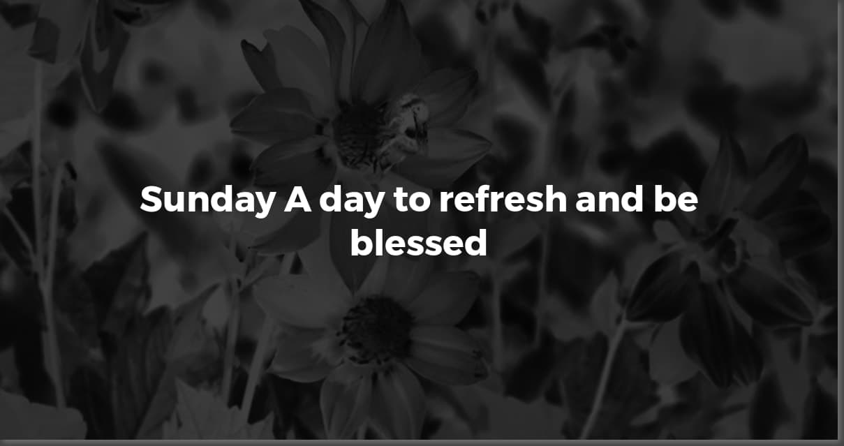 Sunday Blessings: Uplifting Quotes for a Blessed Day