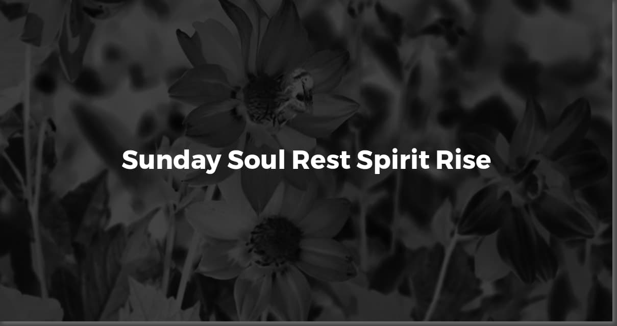 Sunday Soul: Spiritual Quotes to Uplift Your Week