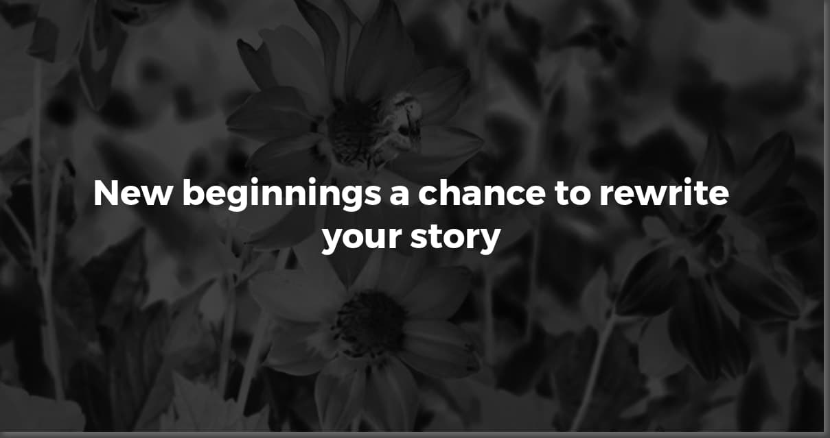 New Beginnings: Quotes to Inspire Your Fresh Start