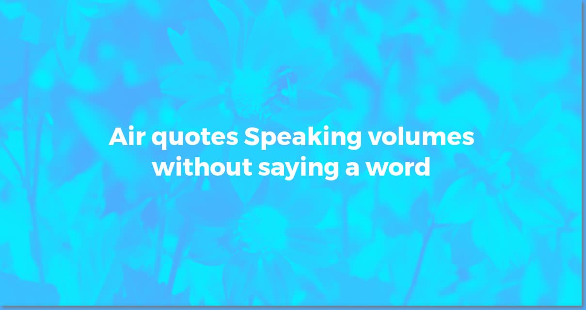 Air Quotes Explained: Meaning, Use, and When to Skip Them