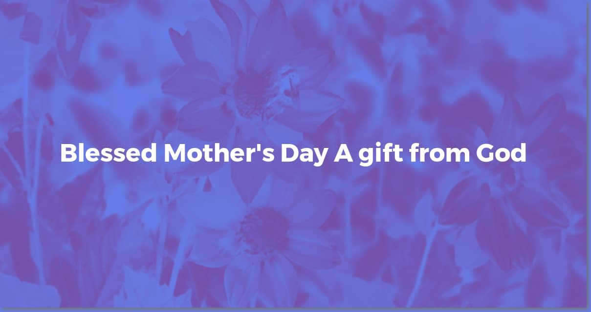 Blessed Mother's Day: Religious Wishes & Messages