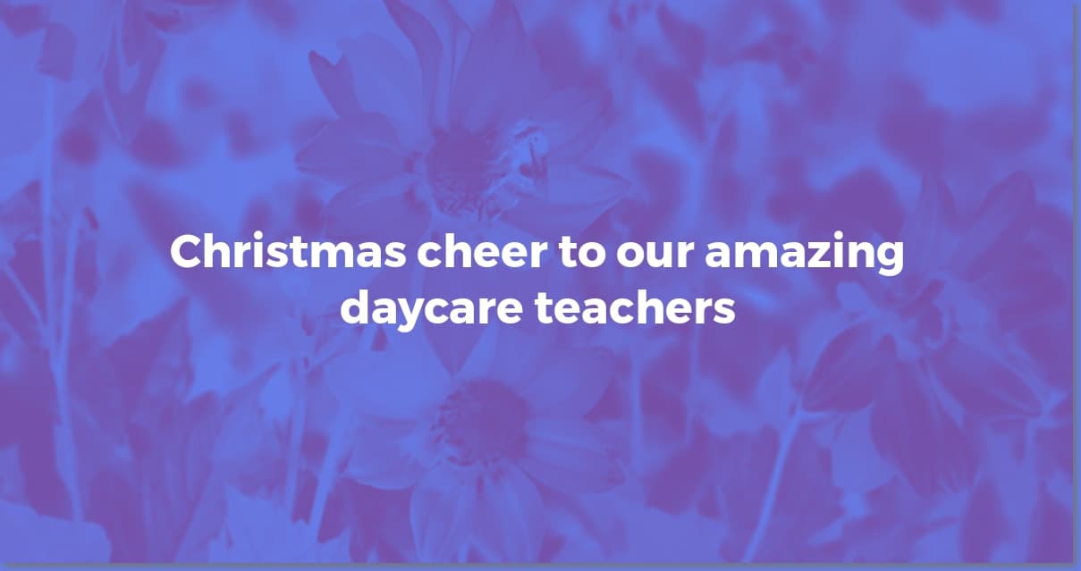 Heartfelt Christmas Wishes for Daycare Teachers
