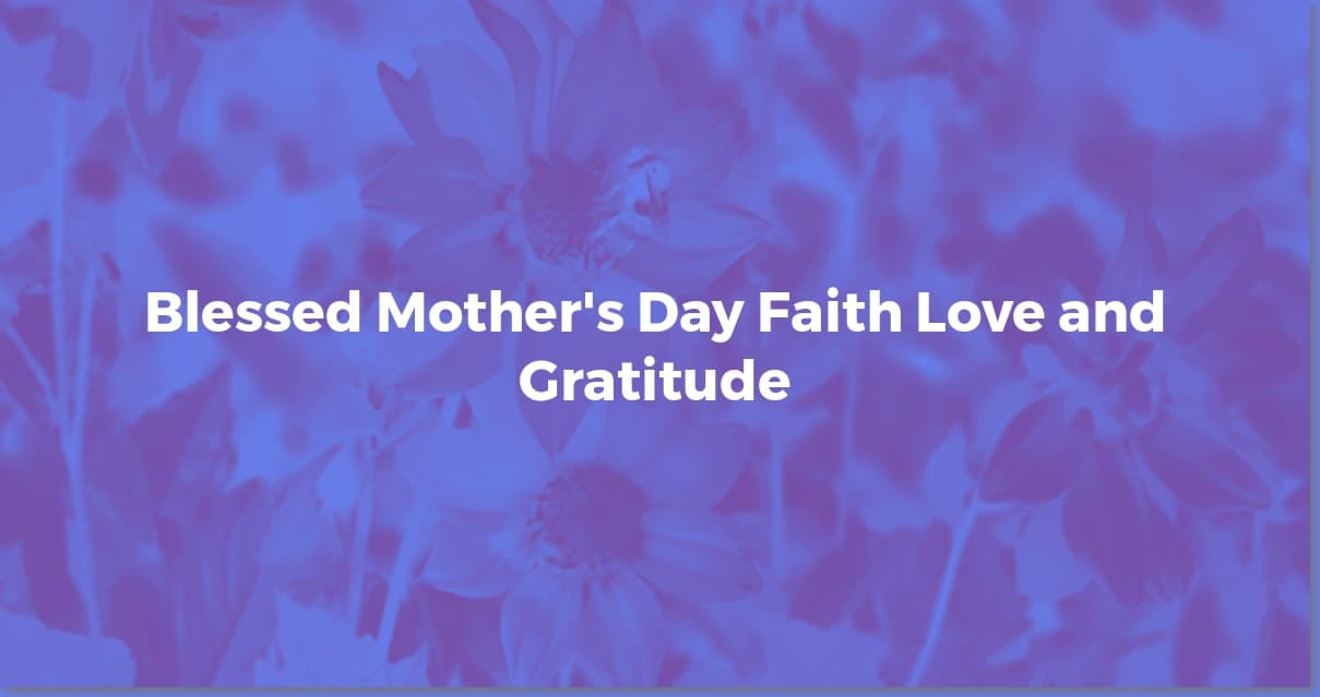 Christian Mother's Day Wishes: Blessings & Scriptures